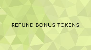 Refund bonus tokens