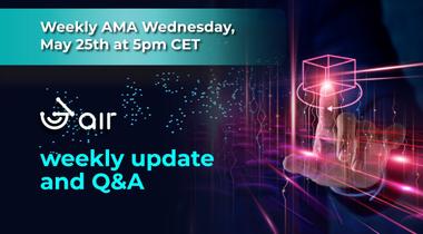 3air weekly AMA, 25th May 2022 @5pm CET - Weekly update and Q&A!