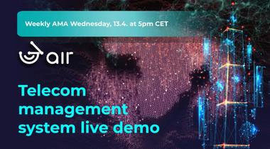 3air weekly AMA, 13th April 2022 @5pm CET - Live Demo Telecom Management System