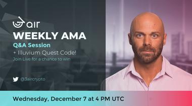 3air Weekly AMA, December 7, 2022 - with Sandi Bitenc & Illuvium Quest code